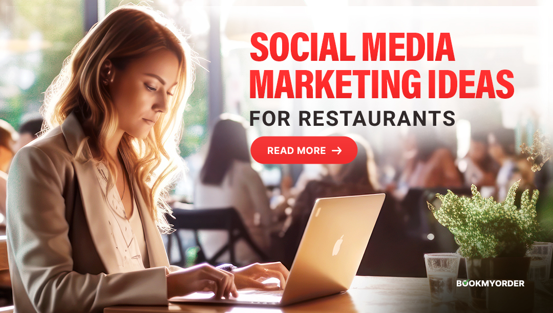 social-media-marketing-ideas-for-restaurants-bookmyorder